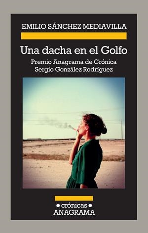 UNA DACHA EN EL GOLFO | 9788433926227 | SÁNCHEZ MEDIAVILLA, EMILIO | Llibreria La Font de Mimir - Llibreria online Barcelona - Comprar llibres català i castellà