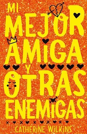 MI MEJOR AMIGA Y OTRAS ENEMIGAS | 9788468347400 | WILKINS, CATHERINE | Llibreria La Font de Mimir - Llibreria online Barcelona - Comprar llibres català i castellà