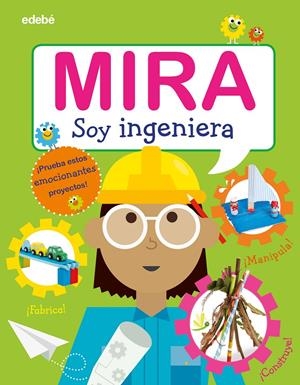 MIRA: SOY INGENIERA | 9788468346328 | VARIOS AUTORES | Llibreria La Font de Mimir - Llibreria online Barcelona - Comprar llibres català i castellà