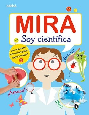 MIRA: SOY CIENTÍFICA | 9788468346311 | VARIOS AUTORES | Llibreria La Font de Mimir - Llibreria online Barcelona - Comprar llibres català i castellà