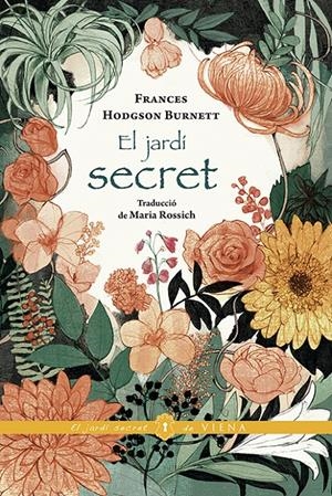 EL JARDÍ SECRET | 9788417998417 | BURNETT, FRANCES HODGSON | Llibreria La Font de Mimir - Llibreria online Barcelona - Comprar llibres català i castellà