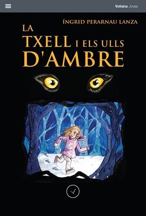 LA TXELL I ELS ULLS D'AMBRE | 9788412185201 | PERARNAU LANZA, ÍNGRID | Llibreria La Font de Mimir - Llibreria online Barcelona - Comprar llibres català i castellà