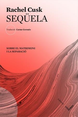 SEQÜELA | 9788412168617 | CUSK, RACHEL | Llibreria La Font de Mimir - Llibreria online Barcelona - Comprar llibres català i castellà