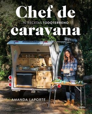 CHEF DE CARAVANA | 9788418007118 | LAPORTE, AMANDA | Llibreria La Font de Mimir - Llibreria online Barcelona - Comprar llibres català i castellà