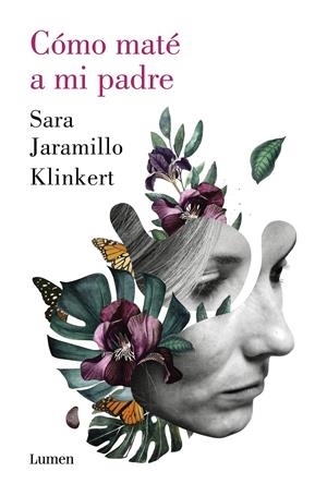 CÓMO MATÉ A MI PADRE | 9788426409218 | JARAMILLO KLINKERT, SARA | Llibreria La Font de Mimir - Llibreria online Barcelona - Comprar llibres català i castellà