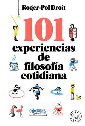 101 EXPERIENCIAS DE FILOSOFÍA COTIDIANA | 9788417552756 | DROIT, ROGER-POL | Llibreria La Font de Mimir - Llibreria online Barcelona - Comprar llibres català i castellà