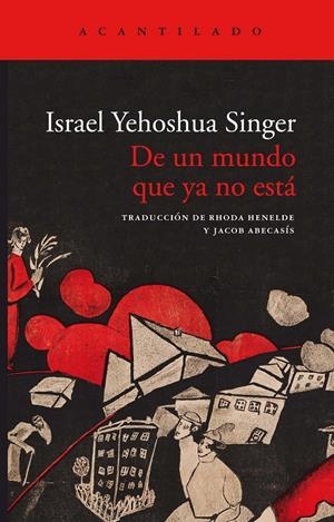 DE UN MUNDO QUE YA NO ESTÁ | 9788417902315 | SINGER, ISRAEL YEHOSHUA | Llibreria La Font de Mimir - Llibreria online Barcelona - Comprar llibres català i castellà