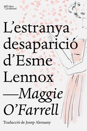 L'ESTRANYA DESAPARICIÓ D'ESME LENNOX | 9788412209709 | O'FARRELL, MAGGIE | Llibreria La Font de Mimir - Llibreria online Barcelona - Comprar llibres català i castellà
