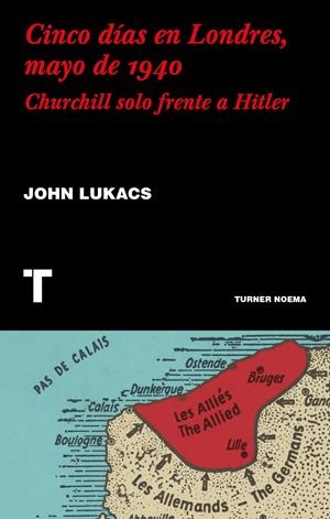 CINCO DÍAS EN LONDRES, MAYO DE 1940 | 9788417866624 | LUKACS, JOHN | Llibreria La Font de Mimir - Llibreria online Barcelona - Comprar llibres català i castellà