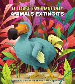 EL FASCINANT LLIBRE DELS ANIMALS EXTINGITS (VVKIDS | 9788468271170 | BANFI, CRISTINA | Llibreria La Font de Mimir - Llibreria online Barcelona - Comprar llibres català i castellà