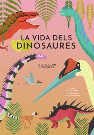 LA VIDA DELS DINOSAURES (VVKIDS) | 9788468242453 | BANFI, CRISTINA | Llibreria La Font de Mimir - Llibreria online Barcelona - Comprar llibres català i castellà