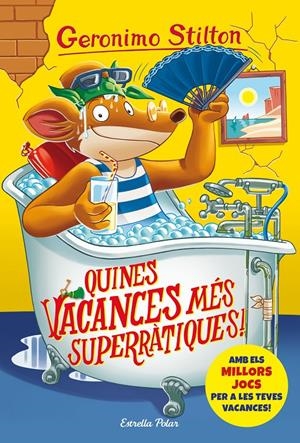 GS24. QUINES VACANCES MÉS SUPERRÀTIQUES! | 9788491378167 | STILTON, GERONIMO | Llibreria La Font de Mimir - Llibreria online Barcelona - Comprar llibres català i castellà