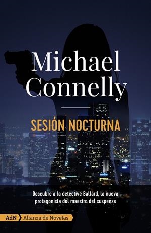 SESIÓN NOCTURNA [ADN] | 9788413620282 | CONNELLY, MICHAEL | Llibreria La Font de Mimir - Llibreria online Barcelona - Comprar llibres català i castellà
