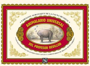 ANIMALARIO UNIVERSAL DEL PROFESOR REVILLOD | 9788437507521 | MURUGARREN BARRIO, MIGUEL MARÍA | Llibreria La Font de Mimir - Llibreria online Barcelona - Comprar llibres català i castellà