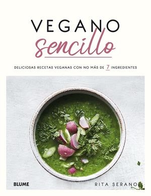 VEGANO SENCILLO | 9788418075193 | SERANO, RITA | Llibreria La Font de Mimir - Llibreria online Barcelona - Comprar llibres català i castellà
