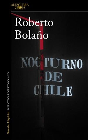 NOCTURNO DE CHILE | 9788420426723 | BOLAÑO, ROBERTO | Llibreria La Font de Mimir - Llibreria online Barcelona - Comprar llibres català i castellà