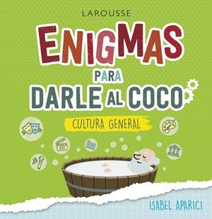 ENIGMAS PARA DARLE AL COCO. CULTURA GENERAL | 9788418100222 | APARICI TURRADO, ISABEL | Llibreria La Font de Mimir - Llibreria online Barcelona - Comprar llibres català i castellà