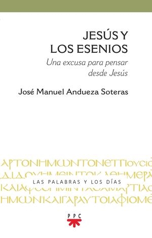 JESUS Y LOS ESENIOS | 9788428834346 | ANDUEZA SOTERAS, JOSÉ MANUEL | Llibreria La Font de Mimir - Llibreria online Barcelona - Comprar llibres català i castellà