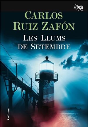 LES LLUMS DE SETEMBRE | 9788466421744 | RUIZ ZAFÓN, CARLOS | Llibreria La Font de Mimir - Llibreria online Barcelona - Comprar llibres català i castellà