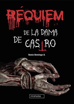REQUIEM DE LA DAMA DE CASTRO | 9788418297052 | DOMINGO A. SONIA | Llibreria La Font de Mimir - Llibreria online Barcelona - Comprar llibres català i castellà