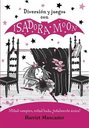 DIVERSIÓN Y JUEGOS CON ISADORA MOON (ISADORA MOON) | 9788420440125 | MUNCASTER, HARRIET | Llibreria La Font de Mimir - Llibreria online Barcelona - Comprar llibres català i castellà