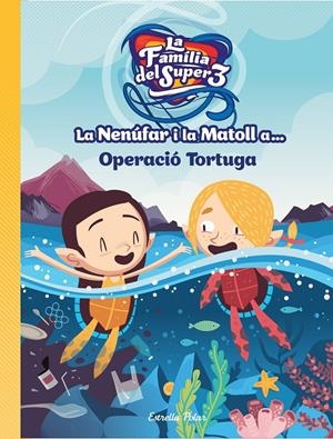 LA NENÚFAR I LA MATOLL A... OPERACIÓ TORTUGA | 9788418134234 | HAUSMANN, GERARD/CRISTINA JIMÉNEZ | Llibreria La Font de Mimir - Llibreria online Barcelona - Comprar llibres català i castellà