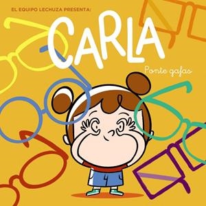 CARLA, PONTE GAFAS | 9788469866870 | LECHUZA, EQUIPO | Llibreria La Font de Mimir - Llibreria online Barcelona - Comprar llibres català i castellà