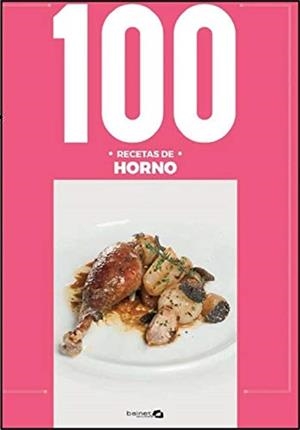 100 RECETAS DE HORNO | 9788412037234 | ARGUIÑANO, KARLOS | Llibreria La Font de Mimir - Llibreria online Barcelona - Comprar llibres català i castellà