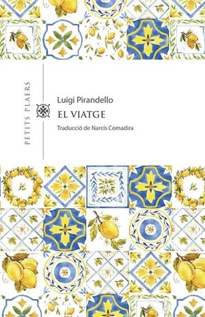 EL VIATGE | 9788417998516 | PIRANDELLO, LUIGI | Llibreria La Font de Mimir - Llibreria online Barcelona - Comprar llibres català i castellà