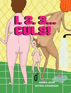 1, 2, 3...CULS! | 9788494990519 | LEONE, ANNIKA | Llibreria La Font de Mimir - Llibreria online Barcelona - Comprar llibres català i castellà