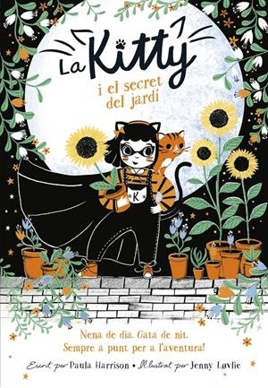 LA KITTY I EL SECRET DEL JARDÍ (=^LA KITTY^=) | 9788420451527 | HARRISON, PAULA | Llibreria La Font de Mimir - Llibreria online Barcelona - Comprar llibres català i castellà