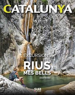 EXCURSIONS PER RIUS | 9788482167541 | BARBA VILLARAZA, CESAR | Llibreria La Font de Mimir - Llibreria online Barcelona - Comprar llibres català i castellà
