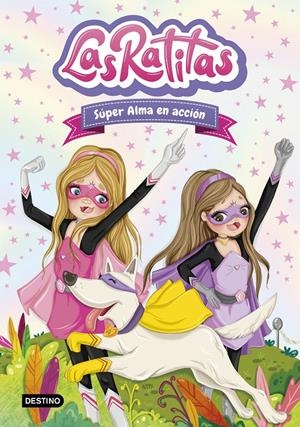 LAS RATITAS 2. SÚPER ALMA EN ACCIÓN | 9788408227977 | RATITAS, LAS | Llibreria La Font de Mimir - Llibreria online Barcelona - Comprar llibres català i castellà