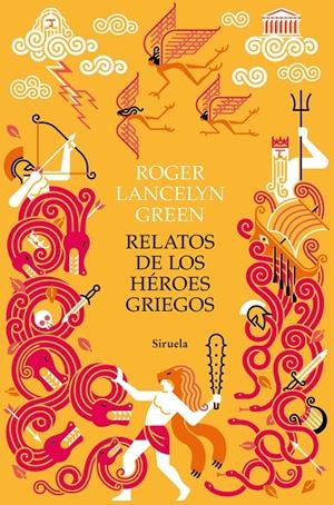 RELATOS DE LOS HÉROES GRIEGOS | 9788418245671 | GREEN, ROGER LANCELYN | Llibreria La Font de Mimir - Llibreria online Barcelona - Comprar llibres català i castellà