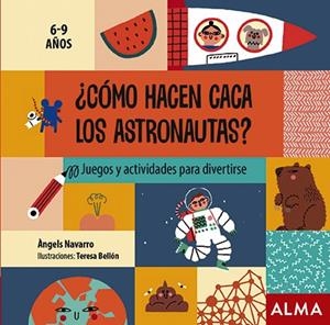 ¿CÓMO HACEN CACA LOS ASTRONAUTAS? | 9788418008313 | NAVARRO, ÀNGELS | Llibreria La Font de Mimir - Llibreria online Barcelona - Comprar llibres català i castellà