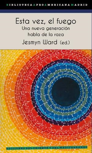 ESTA VEZ, EL FUEGO | 9788412166217 | WARD, JESMYN/ANDERSON, CAROL/BROWN, JERICHO/CADOGAN, GARNETTE/DANTICAT, EDWIDGE/KAADZI GHANSAH, RACH | Llibreria La Font de Mimir - Llibreria online Barcelona - Comprar llibres català i castellà