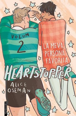 HEARTSTOPPER 2. LA MEVA PERSONA FAVORITA | 9788417515980 | OSEMAN, ALICE | Llibreria La Font de Mimir - Llibreria online Barcelona - Comprar llibres català i castellà
