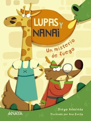 LUPAS Y NANAI. UN MISTERIO DE FUEGO | 9788469865798 | ARBOLEDA, DIEGO | Llibreria La Font de Mimir - Llibreria online Barcelona - Comprar llibres català i castellà