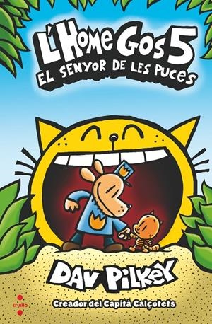 HOME GOS 5. EL SENYOR DE LES PUCES | 9788466148573 | PILKEY, DAV | Llibreria La Font de Mimir - Llibreria online Barcelona - Comprar llibres català i castellà