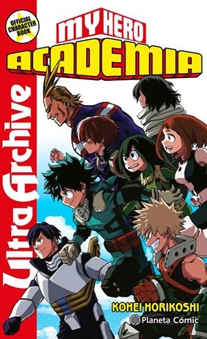 MY HERO ACADEMIA ULTRA ARCHIVE | 9788413411033 | HORIKOSHI, KOHEI | Llibreria La Font de Mimir - Llibreria online Barcelona - Comprar llibres català i castellà
