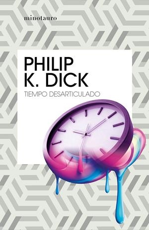 TIEMPO DESARTICULADO | 9788445007389 | DICK, PHILIP K. | Llibreria La Font de Mimir - Llibreria online Barcelona - Comprar llibres català i castellà