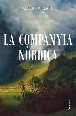 LA COMPANYIA NÒRDICA | 9788466426794 | VILLARÓ, ALBERT | Llibreria La Font de Mimir - Llibreria online Barcelona - Comprar llibres català i castellà