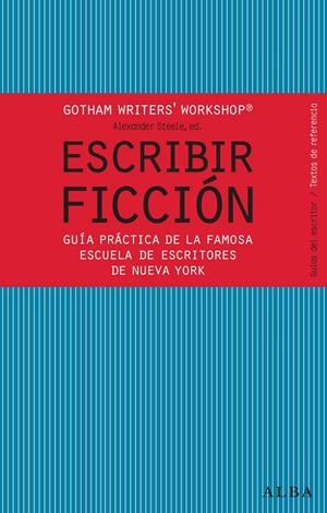 ESCRIBIR FICCIÓN | 9788484287810 | GOTHAM WRITER'S WORKSHOP | Llibreria La Font de Mimir - Llibreria online Barcelona - Comprar llibres català i castellà
