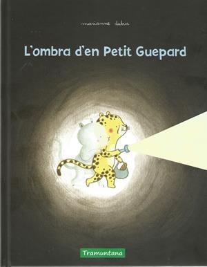 L'OMBRA D'EN PETIT GUEPARD | 9788417303631 | DUBUC, MARIANNE | Llibreria La Font de Mimir - Llibreria online Barcelona - Comprar llibres català i castellà