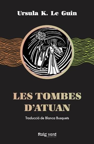 LES TOMBES D'ATUAN | 9788417925284 | K. LE GUIN, URSULA | Llibreria La Font de Mimir - Llibreria online Barcelona - Comprar llibres català i castellà