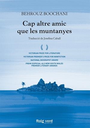 CAP ALTRE AMIC QUE LES MUNTANYES | 9788417925260 | BOOCHANI, BEHROUZ | Llibreria La Font de Mimir - Llibreria online Barcelona - Comprar llibres català i castellà