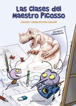LAS CLASES DEL MAESTRO PICOSSO | 9788467941494 | PEREGRINA, RICARDO | Llibreria La Font de Mimir - Llibreria online Barcelona - Comprar llibres català i castellà