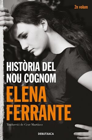 HISTÒRIA DEL NOU COGNOM (L'AMIGA GENIAL 2) | 9788418132438 | FERRANTE, ELENA | Llibreria La Font de Mimir - Llibreria online Barcelona - Comprar llibres català i castellà