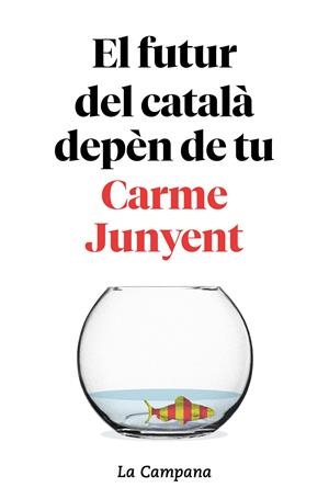 EL FUTUR DEL CATALÀ DEPÈN DE TU | 9788416863754 | JUNYENT, CARME/ZABALLA, BEL | Llibreria La Font de Mimir - Llibreria online Barcelona - Comprar llibres català i castellà