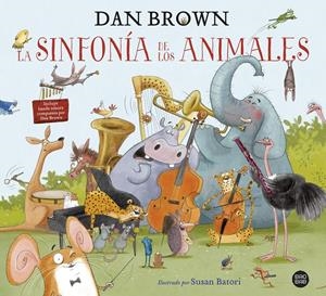 LA SINFONÍA DE LOS ANIMALES | 9788408229605 | BROWN, DAN | Llibreria La Font de Mimir - Llibreria online Barcelona - Comprar llibres català i castellà